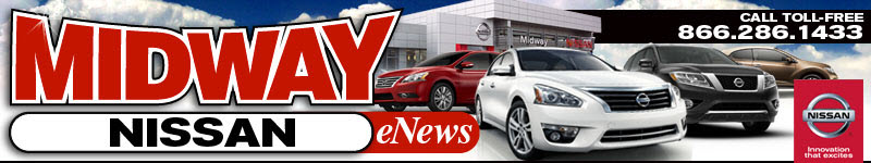 Midway Nissan Enews Midway Nissan August 17 Newsletter